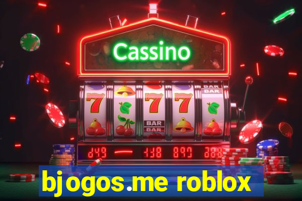 bjogos.me roblox